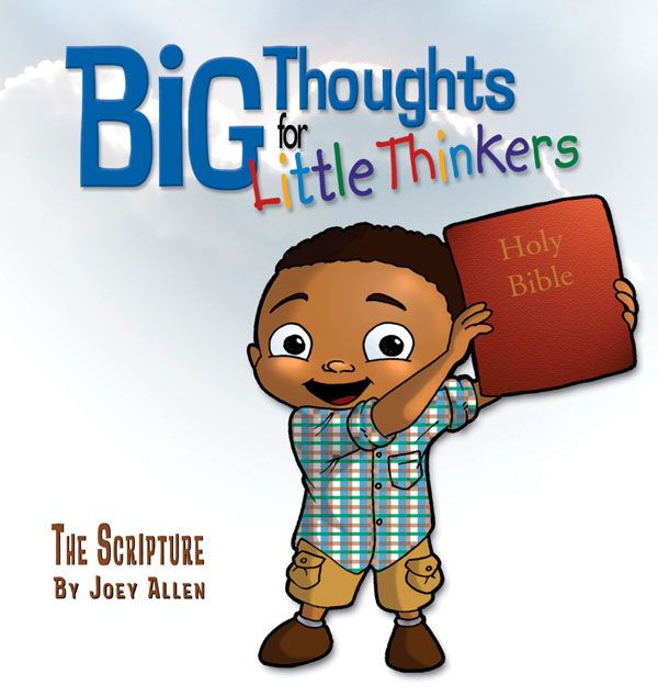 Big Thoughts for Little Thinkers: The Scripture  - Biblical Beginnings for Preschoolers
